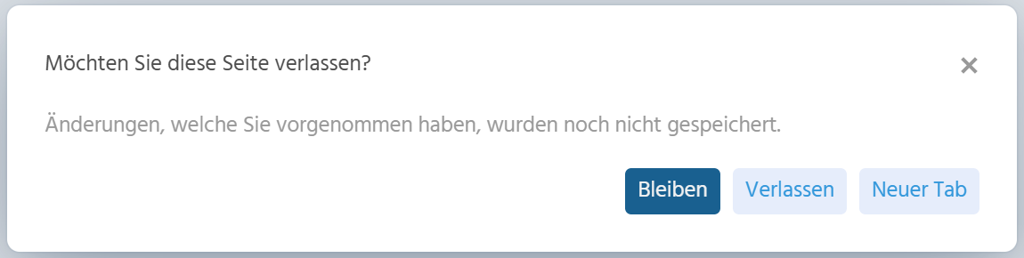 Warnhinweis "Möchten Sie diese Seite verlassen?" mit den Buttons "Bleiben", "Verlassen" und "Neuer Tab"